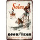 Blechschild Good Year Soles